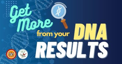 Get More from your DNA Results